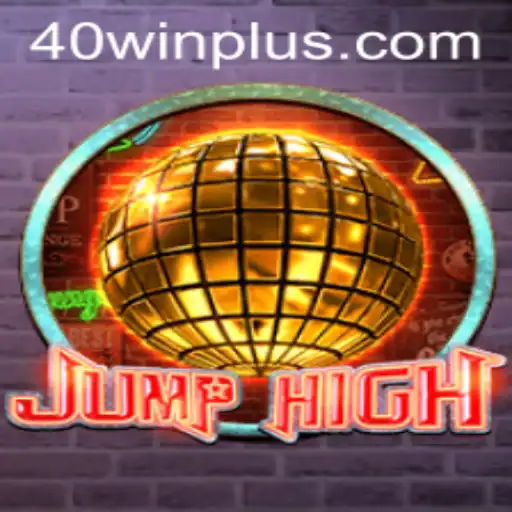 Exploring the Thrills of JumpHigh: A Dive into the Popular Game with a Twist of 40win
