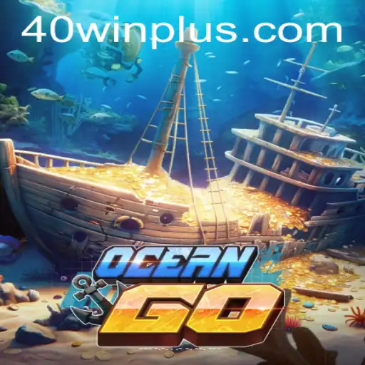 Diving into OceanGO: Mastering the Waters with '40win' Strategy
