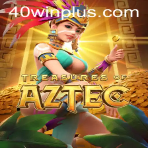 Discovering the Mysteries of 'Treasures of Aztec' and Unlocking the '40win' Advantage